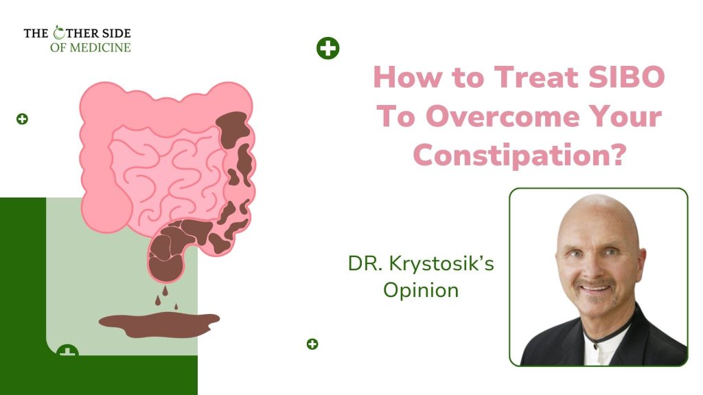 Functional Medicine Approach to SIBO & Constipation